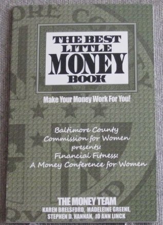 Read The Best Little Money Book- Make Your Money Work For You! - Madeleine Greene, Stephen D. Hannan & Jo Ann Linck Karen Brelsford | PDF