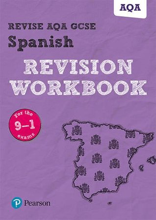 Read online Revise AQA GCSE Spanish Revision Workbook: for the 9-1 exams (Revise AQA GCSE MFL 16) - Leanda Reeves file in PDF