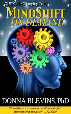 Read online MindShift On Demand: QUICK Life-Changing Tools - Donna Blevins file in PDF