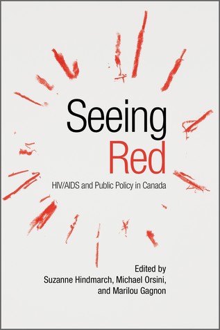 Read Seeing Red: HIV/AIDS and Public Policy in Canada - Suzanne Hindmarch file in ePub