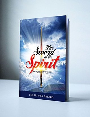Read online The Sword of the Spirit: Bible Promises that produce Victory in the Battle of Life - Bolarinwa Salako file in PDF