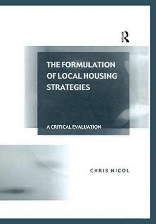 Download The Formulation of Local Housing Strategies: A Critical Evaluation - Chris Nicol file in PDF