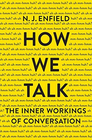 Download How We Talk: The Inner Workings of Conversation - N.J. Enfield file in PDF