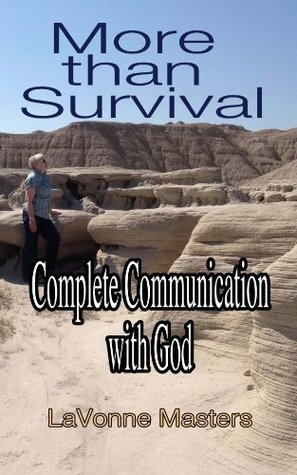 Read More than Survival: Complete Communication with God - Lavonne Masters file in PDF