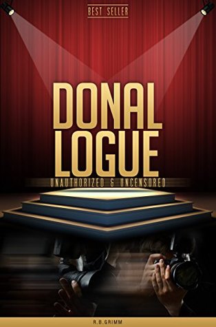 Read online Donal Logue Unauthorized & Uncensored (All Ages Deluxe Edition with Videos) - R.B. Grimm file in ePub