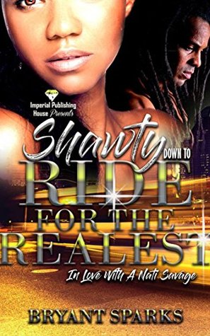 Download Shawty Down To Ride For The Realest : In Love With A Nati Savage - Bryant Sparks file in ePub