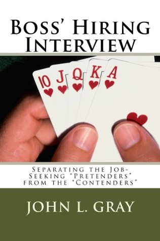 Download Boss' Hiring Interview: Separating the Job-Seeking Pretenders from the Contenders - John Gray | ePub