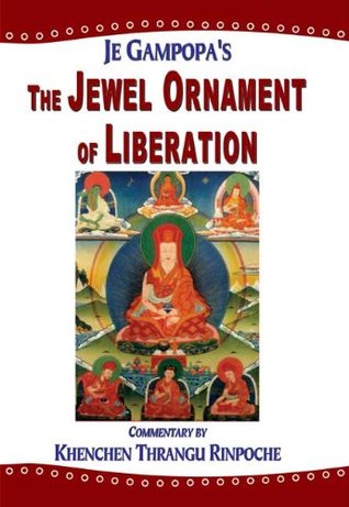 Read online The Jewel Ornament of Liberation: The Wish-fulfilling Gem of the Noble Teachings - Jé Gampopa | ePub