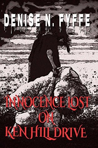 Download Innocence Lost on Ken Hill Drive (Sudden Death Book 5) - Denise N. Fyffe file in PDF