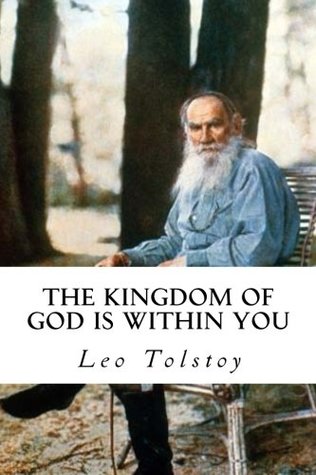 Read The Kingdom of God is Within You: Christianity not as a Mystic Religion but as a New Theory of Life - Leo Tolstoy | ePub