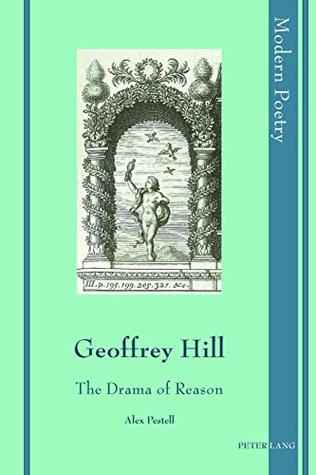 Download Geoffrey Hill: The Drama of Reason (Modern Poetry) - Alex Pestell file in PDF