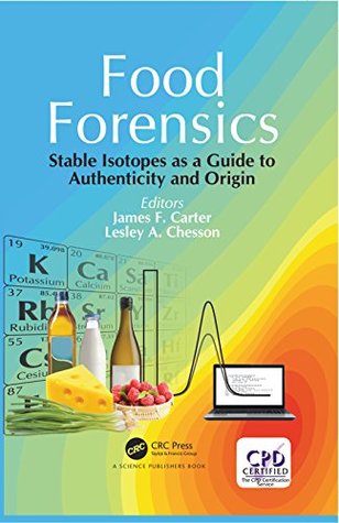Read online Food Forensics: Stable Isotopes as a Guide to Authenticity and Origin - James F. Carter file in PDF