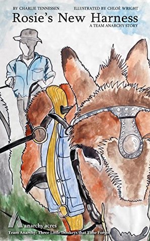 Read Rosie's New Harness (Team Anarchy Stories for Children Book 1) - Charlie Tennessen file in PDF