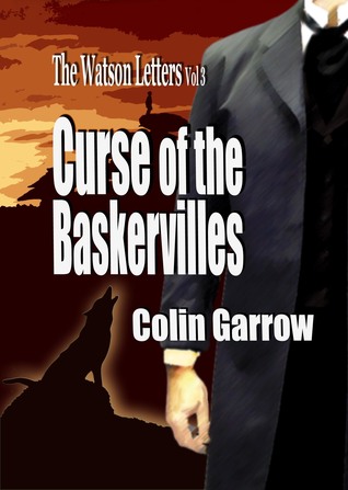 Read The Watson Letters Volume 3: Curse of the Baskervilles - Colin Garrow file in PDF