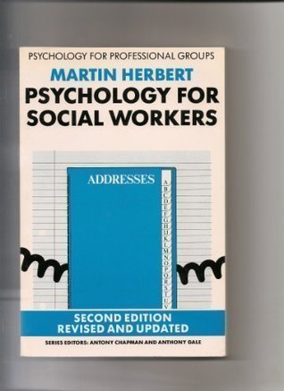 Read Psychology for Social Workers (Psychology for professional groups) - Martin Herbert | ePub