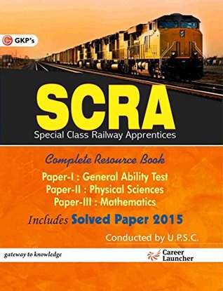 Read SCRA (Special Class Railway Apprentices Exam.) 2016: includes solved Papers 2015 - GKP | ePub