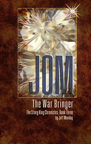 Read online Jom the War Bringer (The Story King Chronicles Book 3) - Jeff Monday file in ePub