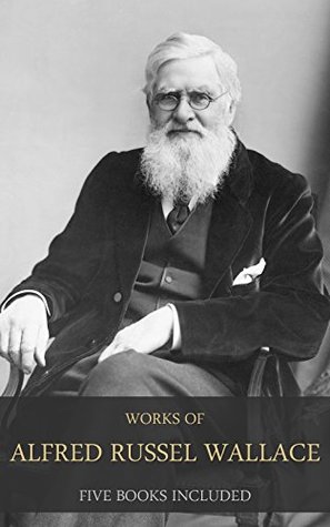 Download Works of Alfred Russel Wallace: (Contributions To The Theory Of Natural Selection, Is Mars Habitable?, Island Life, The Malay Archipelago, Vol 1, The Malay Archipelago, Vol 2) - Alfred Russel Wallace | ePub