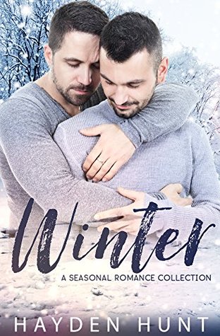 Download Winter: A Seasonal Romance Collection: Love Unwrapped/ Cabin Love/ Rough - Hayden Hunt file in ePub