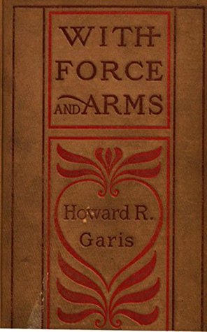 Read With Force and Arms: A Tale of Love and Salem Witchcraft - Howard R. Garis file in ePub