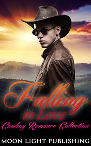 Download ROMANCE COLLECTION: FALLING IN LOVE (Cowboy Collection Adult Western Young Adult Romance New) (FREE GIFT and FREE BONUS BOOK INCLUDED) - Moon Light Publishing | PDF