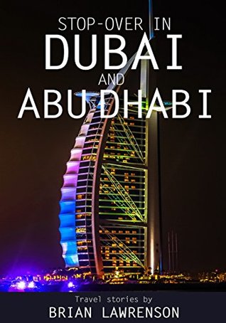 Download Stop-over in Dubai and Abu Dhabi (World Travel series) - Brian Lawrenson | PDF