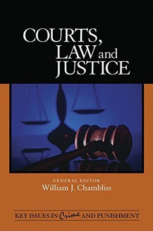 Download Courts, Law, and Justice (Key Issues in Crime and Punishment) - William J. Chambliss | ePub