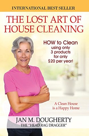 Read The Lost Art of House Cleaning: House Cleaning - Jan Dougherty | ePub