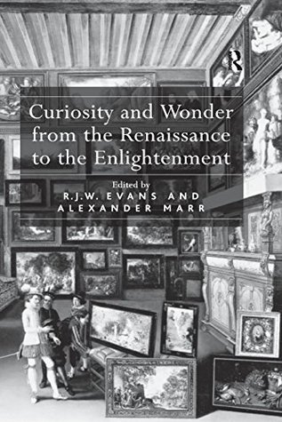 Download Curiosity and Wonder from the Renaissance to the Enlightenment - R.J.W. Evans file in PDF