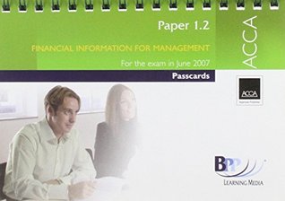 Read online ACCA - 1.2 Financial Information for Management 2007: Passcards - BPP Learning Media file in ePub