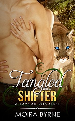Read Tangled with a Shifter (Fayoak Romance Book 2) - Moira Byrne file in ePub