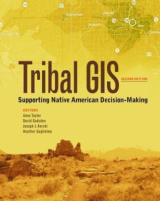 Download Tribal GIS: Supporting Native American Decision-Making - Anne Taylor file in PDF