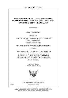 Read U.S. Transportation Command's (Ustranscom) Airlift, Sealift, and Surface Lift Programs: Joint Hearing Before the Seapower and Expeditionary Forces Subcommittee Meeting Jointly with Air and Land Forces Subcommittee of the Committee on Armed Services, House - U.S. Congress file in ePub