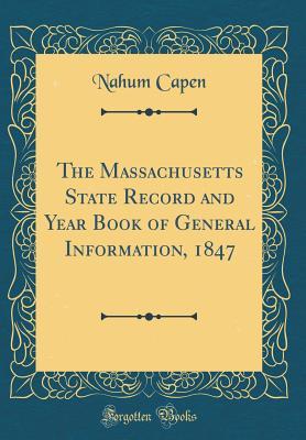 Read online The Massachusetts State Record and Year Book of General Information, 1847 (Classic Reprint) - Nahum Capen | ePub