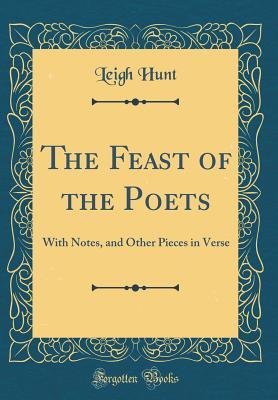 Read online The Feast of the Poets: With Notes, and Other Pieces in Verse - Leigh Hunt | ePub
