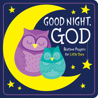 Read Good Night, God: Bedtime Prayers for Little Ones - Kim Mitzo Thompson file in ePub