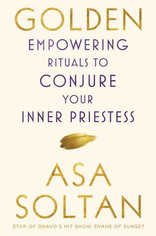 Download Golden: Empowering Rituals to Conjure Your Inner Priestess - Asa Soltan file in PDF