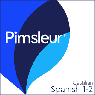 Read online Pimsleur Spanish (Castilian) Levels 1-2: Learn to Speak and Understand Castilian Spanish with Pimsleur Language Programs - Paul Pimsleur | ePub