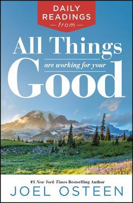 Read online Daily Readings from All Things Are Working for Your Good - Joel Osteen file in PDF