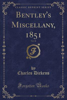 Download Bentley's Miscellany, 1851, Vol. 30 (Classic Reprint) - Charles Dickens | ePub